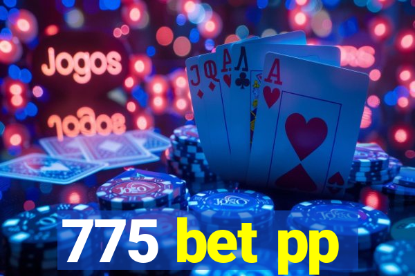 775 bet pp